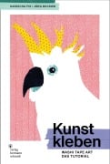 Cover-Bild zum Titel 'Kunst kleben' von 'Natascha Fix, Jörg Bockow'