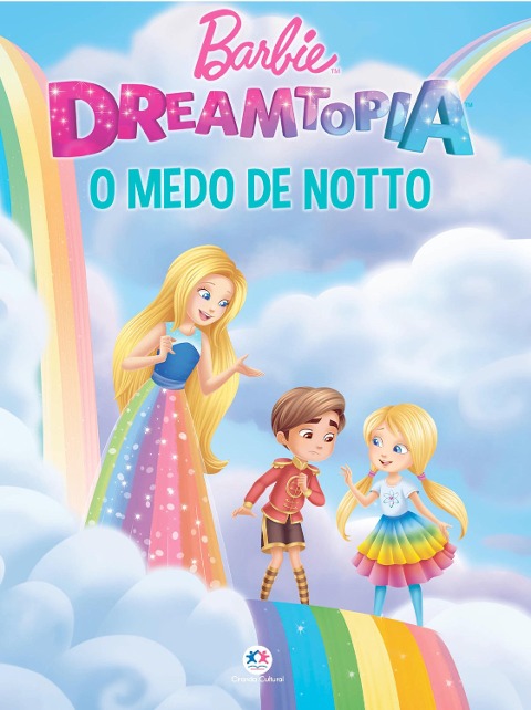 Barbie - O medo de Notto - Ciranda Cultural