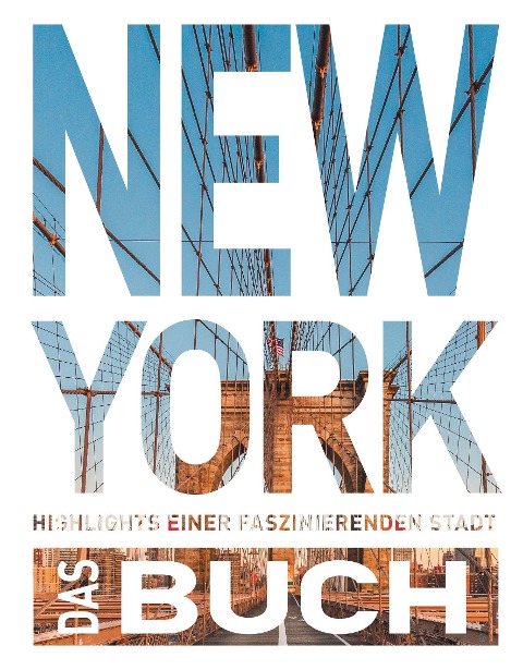 KUNTH New York. Das Buch - Karen Dengler, Iris Ottinger, Thomas Jeier, Robert Fischer