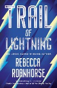 Cover-Bild zum Titel 'Trail of Lightning' von 'Rebecca Roanhorse'