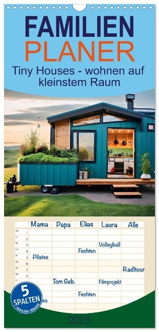 Familienplaner 2025 - Tiny Houses - wohnen auf kleinstem Raum mit 5 Spalten (Wandkalender, 21 x 45 cm) CALVENDO - Susan Michel