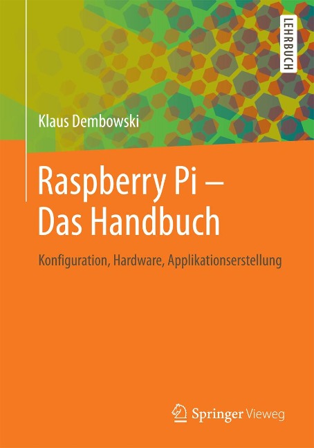 Raspberry Pi - Das Handbuch - Klaus Dembowski