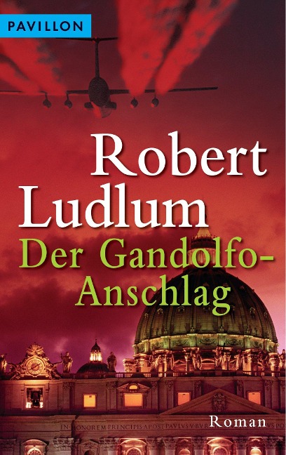 Der Gandolfo-Anschlag - Robert Ludlum