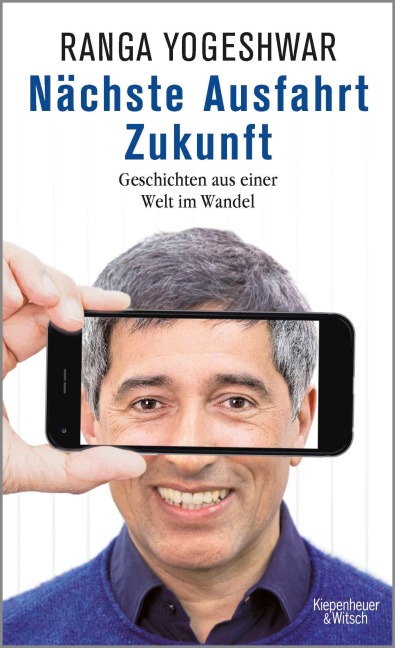 Nächste Ausfahrt Zukunft - Ranga Yogeshwar