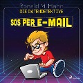 Cover-Bild zum Titel 'Die Datendetektive - SOS per E-Mail' von 'Ronald M. Hahn'