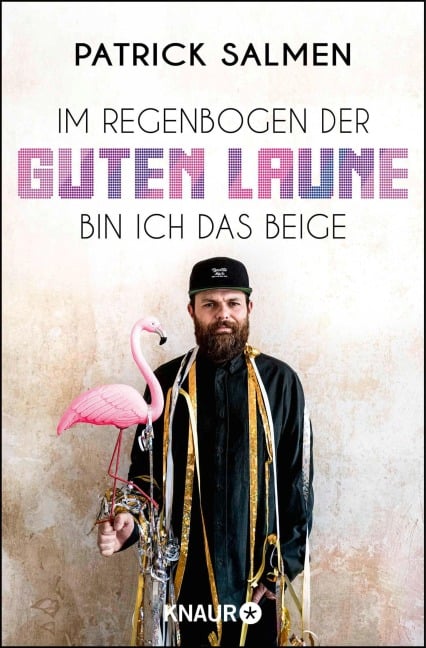 Im Regenbogen der guten Laune bin ich das Beige - Patrick Salmen