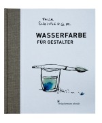Cover-Bild zum Titel 'Wasserfarbe für Gestalter' von 'Felix Scheinberger'