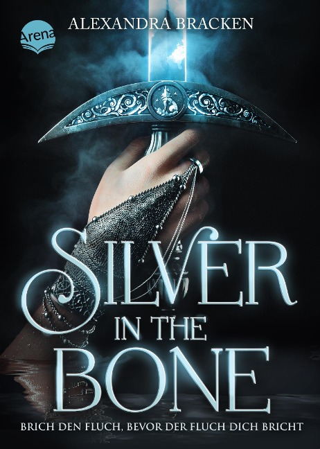 Silver in the Bone. Brich den Fluch, bevor der Fluch dich bricht (Die Hollower-Saga 1) - Alexandra Bracken