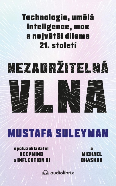 Nezadrzitelná vlna - Mustafa Suleyman, Michael Bhaskar