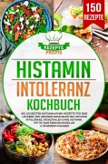Cover-Bild zum Titel 'Histaminintoleranz Kochbuch' von 'Rezepte Profis'