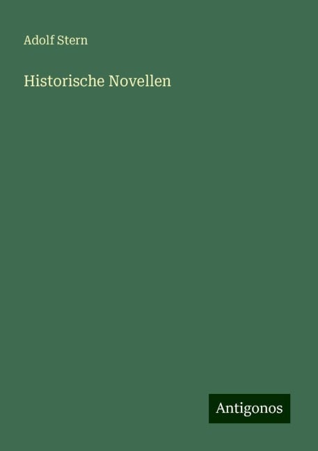 Historische Novellen - Adolf Stern