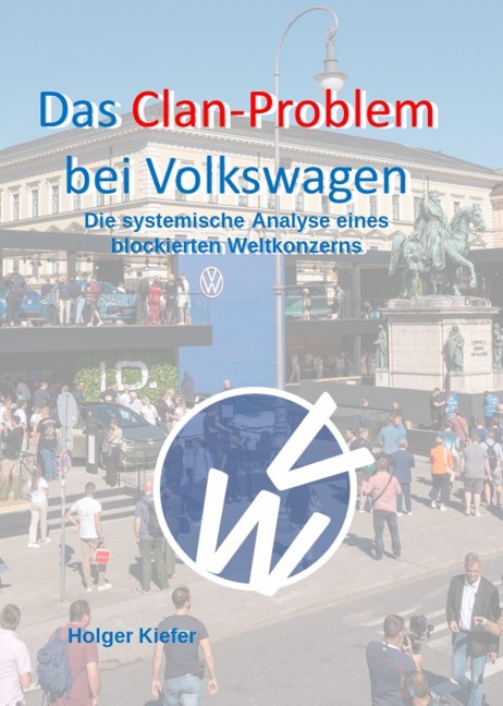 Das Clan-Problem bei Volkswagen - Holger Kiefer