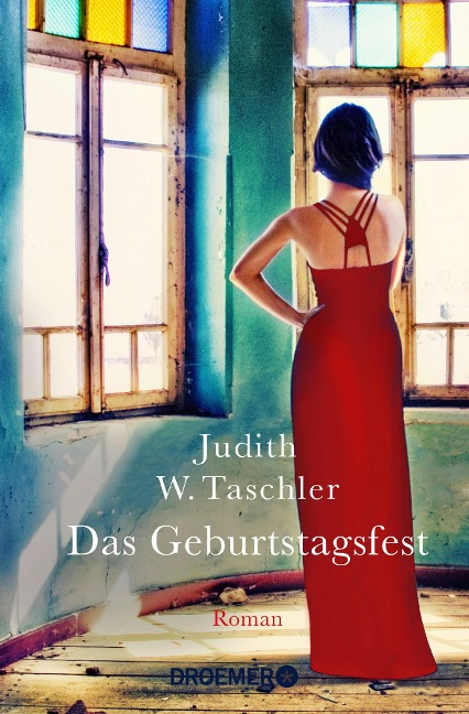 Das Geburtstagsfest - Judith W. Taschler