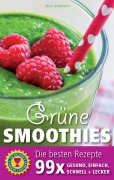 Cover-Bild zum Titel 'Grüne Smoothies - Die besten Rezepte' von 'Alice Anderson'
