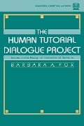 Cover-Bild zum Titel 'The Human Tutorial Dialogue Project' von 'Barbara A. Fox'