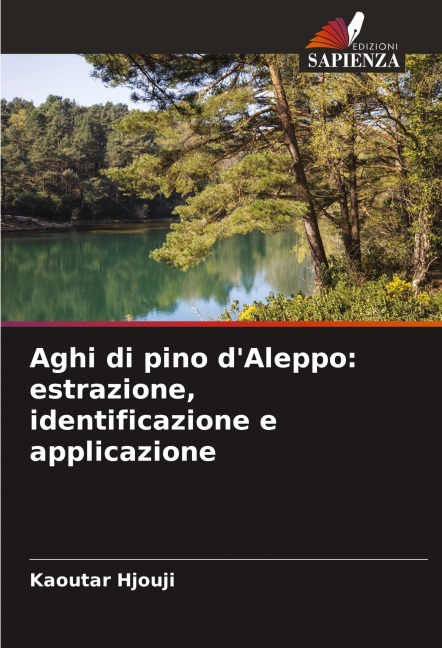 Aghi di pino d'Aleppo: estrazione, identificazione e applicazione - Kaoutar Hjouji