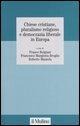 Cover-Bild zum Titel 'Chiese cristiane, pluralismo religioso e democrazia liberale in Europa' von ''