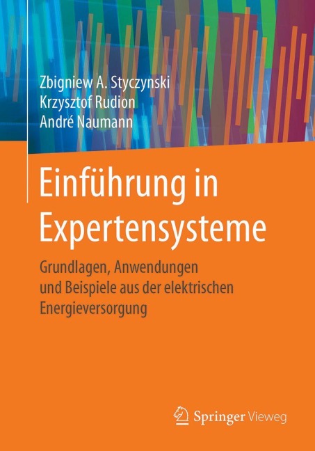 Einführung in Expertensysteme - Zbigniew A. Styczynski, Krzysztof Rudion, André Naumann