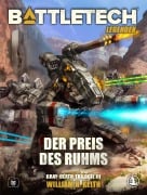 Cover-Bild zum Titel 'BattleTech Legenden 03 - Der Preis des Ruhms' von 'William H. Keith'