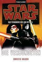 Star Wars. Das Verhängnis der Jedi-Ritter 5. Die Verbündeten - Christie Golden