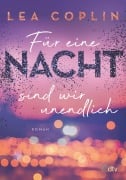 Cover-Bild zum Titel 'Für eine Nacht sind wir unendlich' von 'Lea Coplin'
