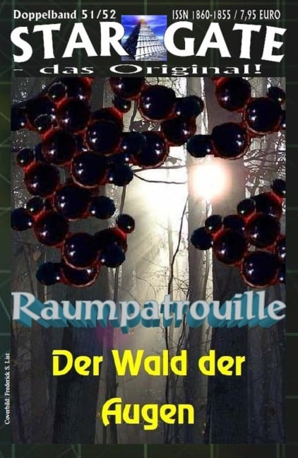 STAR GATE 051-052: Raumpatrouille - Wilfried A. Hary, Frederick S. List