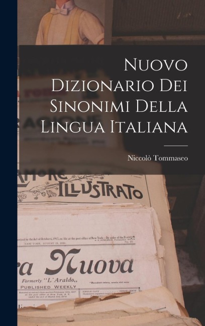Nuovo Dizionario Dei Sinonimi Della Lingua Italiana - Niccolò Tommaseo
