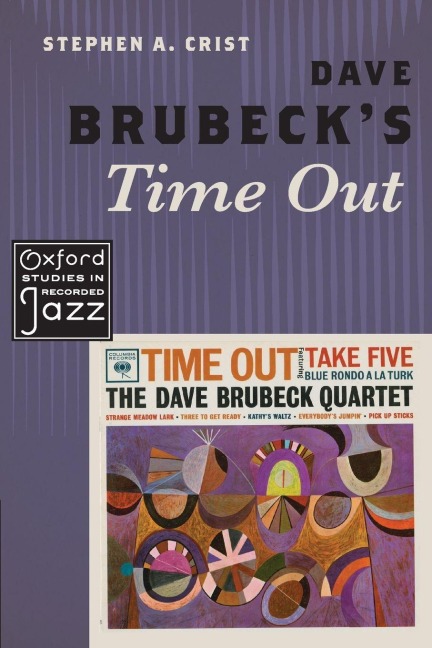 Dave Brubeck's Time Out - Stephen A Crist