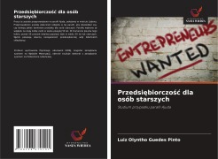 Cover-Bild zum Titel 'Przedsi¿biorczo¿¿ dla osób starszych' von 'Luiz Olyntho Guedes Pinto'