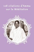 Cover-Bild zum Titel '108 citations d' Amma sur la Méditation' von 'Sri Mata Amritanandamayi'