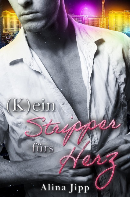 (K)ein Stripper fürs Herz - Alina Jipp