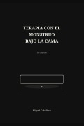 Cover-Bild zum Titel 'Terapia con el monstruo bajo la cama' von 'Miguel Caballero'