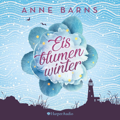 Eisblumenwinter (ungekürzt) - Anne Barns