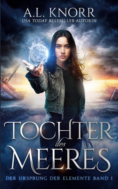Tochter des Meeres - Urban Fantasy Deutsch - A. L. Knorr