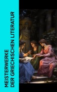 Cover-Bild zum Titel 'Meisterwerke der griechischen Literatur' von 'Euripides, Aristoteles, Äsop, Alkiphron, Lukian'