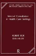 Cover-Bild zum Titel 'Internal Consultation in Health Care Settings' von 'Robert Bor, Riva Miller'