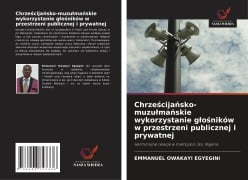 Chrze¿cija¿sko-muzu¿ma¿skie wykorzystanie g¿o¿ników w przestrzeni publicznej i prywatnej - Emmanuel Owakayi Egyegini