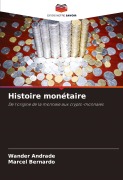 Cover-Bild zum Titel 'Histoire monétaire' von 'Wander Andrade, Marcel Bernardo'