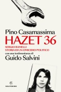 Cover-Bild zum Titel 'Hazet 36. Sergio Ramelli. Storia di un omicidio politico' von 'Pino Casamassima'