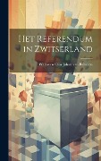 Het Referendum in Zwitserland - Walraven Elias Johan Van Balveren