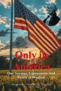 Cover-Bild zum Titel 'Only in America' von 'Jacqueline K Jackie Hughes'