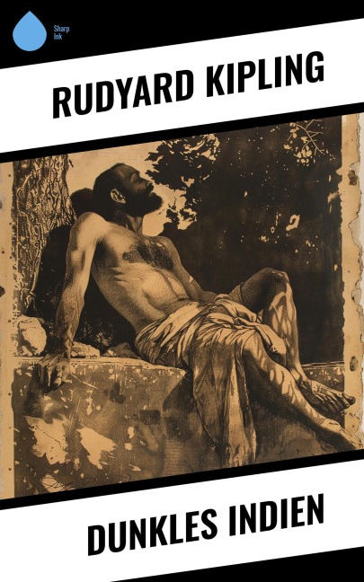 Dunkles Indien - Rudyard Kipling
