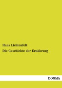 Cover-Bild zum Titel 'Die Geschichte der Ernährung' von 'Hans Lichtenfelt'