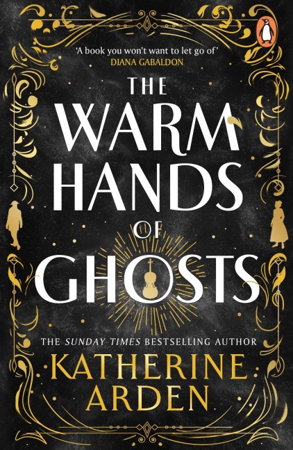 The Warm Hands of Ghosts - Katherine Arden