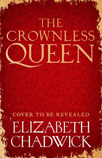 The Crownless Queen - Elizabeth Chadwick