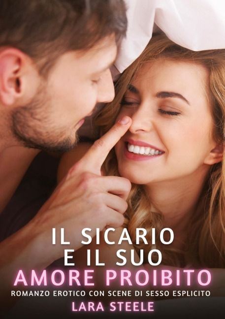 Il Sicario e il suo Amore Proibito - Lara Steele