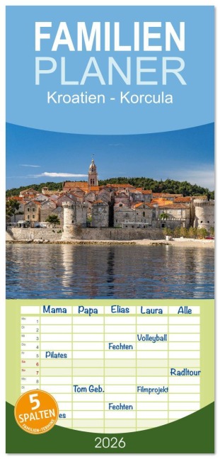 Familienplaner 2026 - Kroatien - Korcula mit 5 Spalten (Wandkalender, 21 x 45 cm) CALVENDO - Peter Schickert