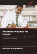 Cover-Bild zum Titel 'Praktyka wydawania leków:' von 'Inalva Valadares Freitas'