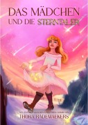 Cover-Bild zum Titel 'Das Mädchen und die Sterntaler' von 'Thora Rademaekers, Falko Mäbert'