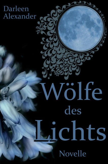 Wölfe des Lichts - Darleen Alexander